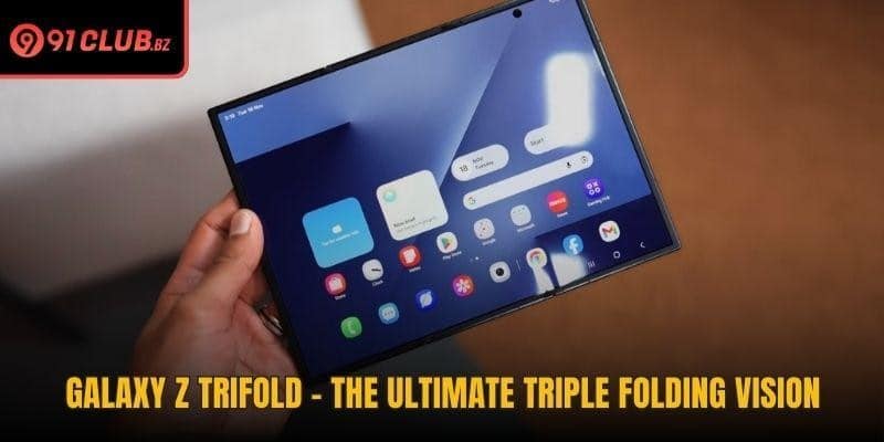 Galaxy Z TriFold - The Ultimate Triple Folding Vision