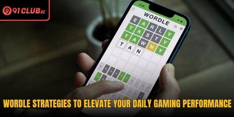 Wordle Strategies To Elevate Your Daily Gaming Performance